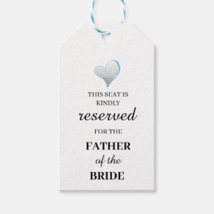 This seat is kindly reserved for the father of the gift tags