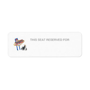 THIS SEAT RESERVED FOR LAS VEGAS WEDDING  Label