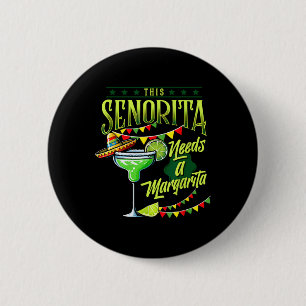 This Senorita Needs A Funny Mexican Cinco De Mayo 6 Cm Round Badge