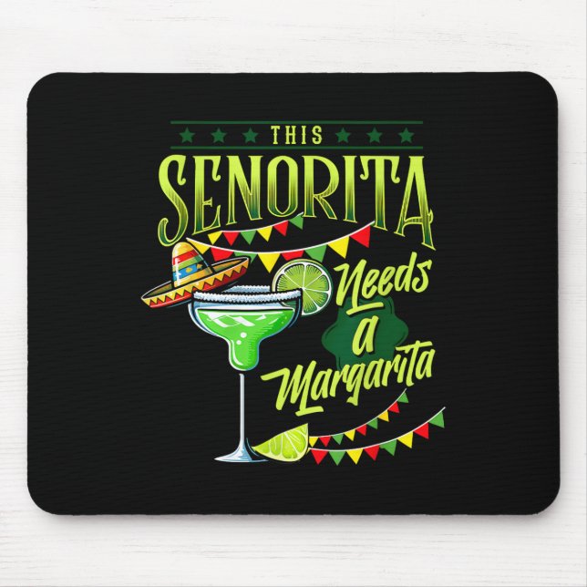 This Senorita Needs A Funny Mexican Cinco De Mayo  Mouse Mat (Front)