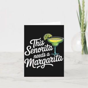 This senorita needs a margarita card