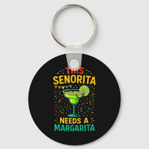 This senorita needs a margarita - cinco de mayo fu key ring