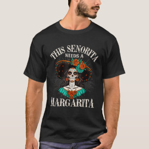 This Senorita Needs A Margarita Cinco de Mayo Funn T-Shirt