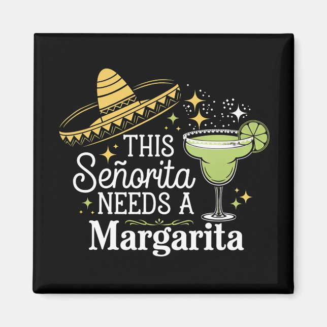 This Senorita Needs A Margarita Cinco De Mayo Magnet (Front)