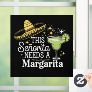This Senorita Needs A Margarita Cinco De Mayo Window Cling