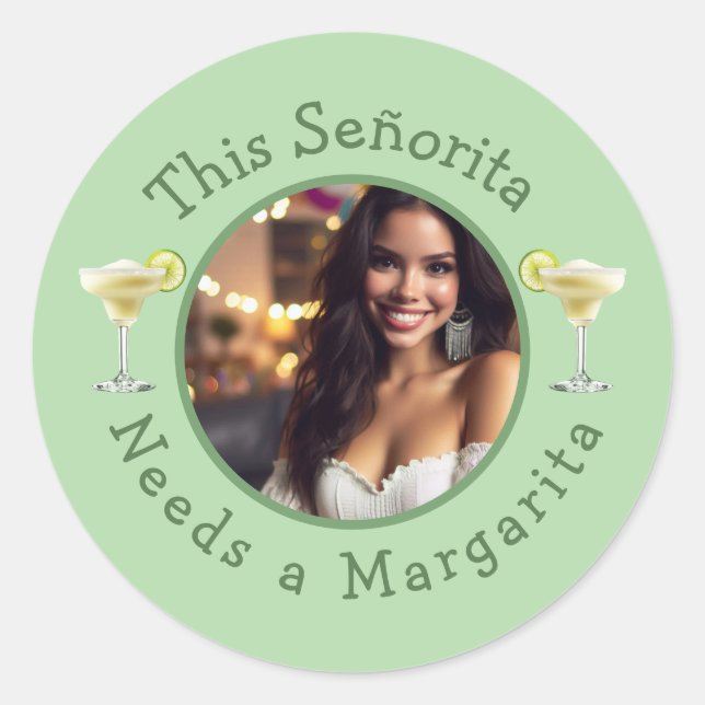 This Señorita Needs a Margarita Custom Photo  Classic Round Sticker (Front)