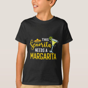 This Senorita Needs A Margarita Mexico Fiesta Cinc T-Shirt