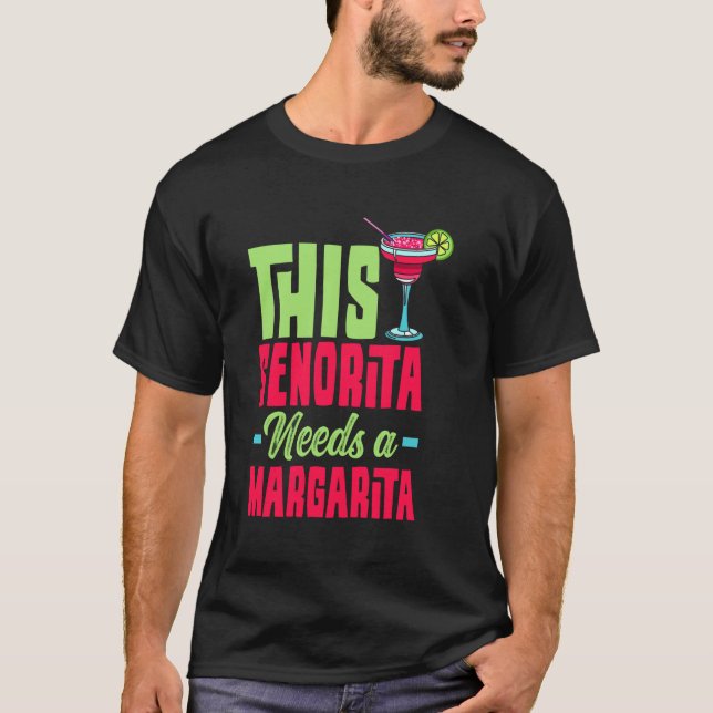 This Senorita Needs A Margarita T-Shirt (Front)