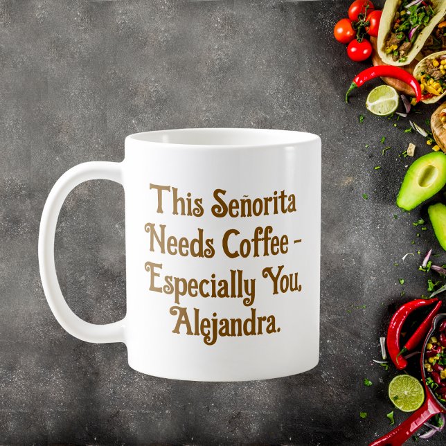 This Señorita Needs Coffee Personalised Mug (Creator Uploaded)