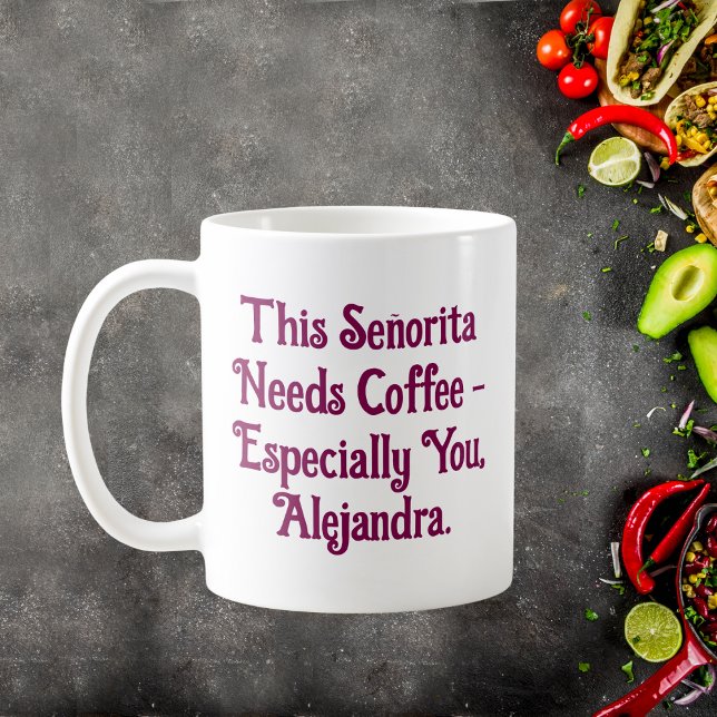 This Señorita Needs Coffee Personalised Mug (Creator Uploaded)