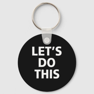 This Shirt Inspirational Motivation Training Let's Key Ring