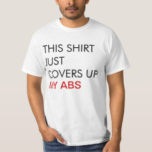 This Shirt Just Covers Up My Abs Mens T-Shirt