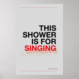 THIS SHOWER IS FOR SINGING – Bathroom Wall Art