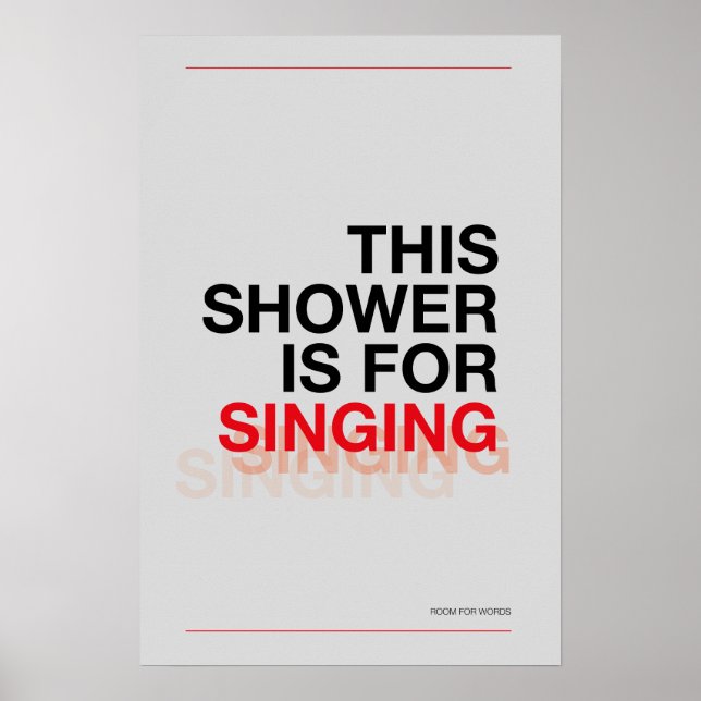 THIS SHOWER IS FOR SINGING – Bathroom Wall Art (Front)