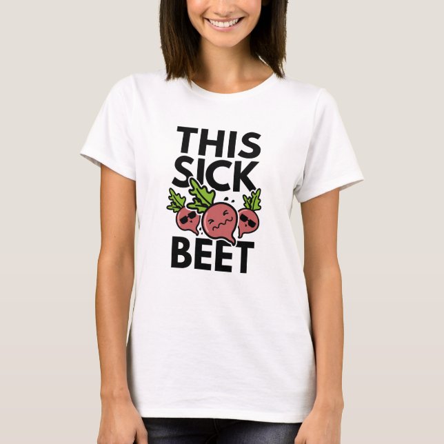 This Sick Beet T-Shirt (Front)