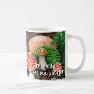 "This Side Makes You Taller" Mushroom Mug