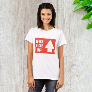 This Side Up Sign T-Shirt