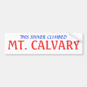 THIS SINNER CLIMBED, MT. CALVARY BUMPER STICKER