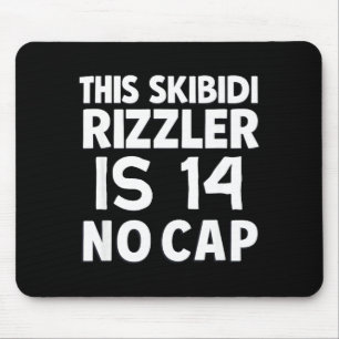 This Skibidi Rizzler Is 14 No Cap 14th Birthday 14 Mouse Mat