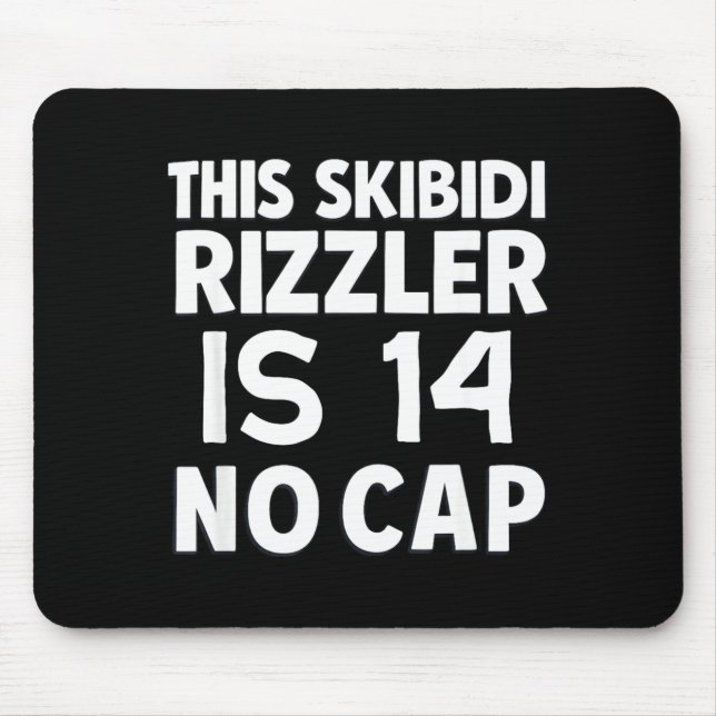 This Skibidi Rizzler Is 14 No Cap 14th Birthday 14 Mouse Mat (Front)