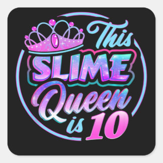 This Slime Queen Is 10 Birthday Square Sticker