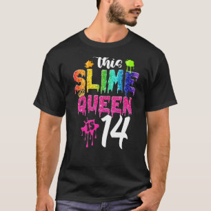 This Slime Queen Is 14th Birthday Girl Crown 14 Ye T-Shirt