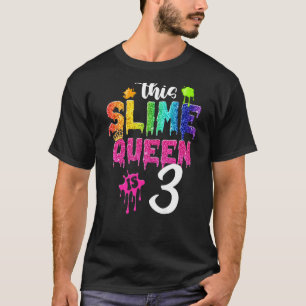 This Slime Queen Is 3rd Birthday Girl Crown 3 Year T-Shirt