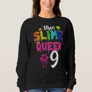 This Slime Queen Is 9th Birthday Girl Crown 9 Year Sweatshirt