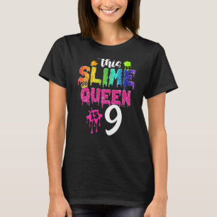 This Slime Queen Is 9th Birthday Girl Crown 9 Year T-Shirt