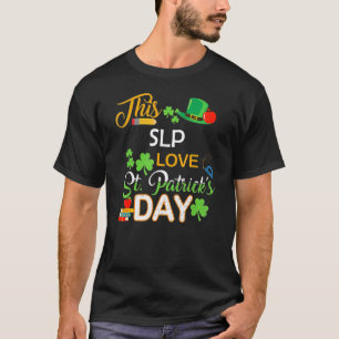 This Slp Love St Patrick S Day Shenanigans With My T-Shirt