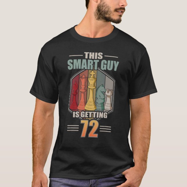 This Smart Guy Is Getting 72 Retro Chess 72th Birt T-Shirt (Front)