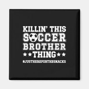 This Soccer Brother Thing Soccer Player's Brother Magnet