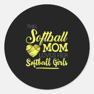 This softball mom loves her Softball Girls Classic Round Sticker