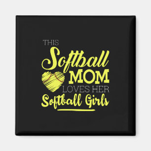 This softball mom loves her Softball Girls Magnet