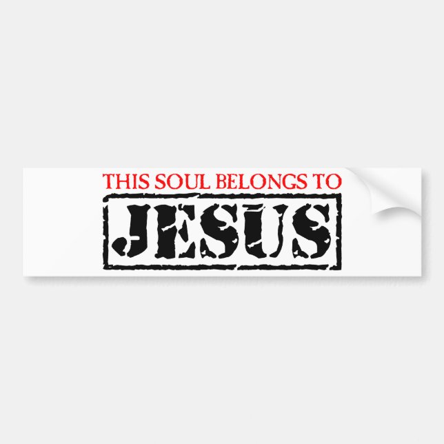 This Soul Belongs to Jesus Bumper Sticker (Front)