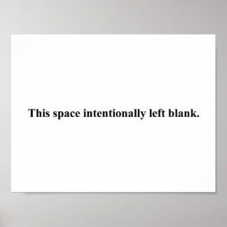 "This space intentionally left blank" poster