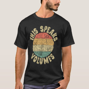 This Speaks Volumes, Gifts For Math Nerds Funny Ma T-Shirt