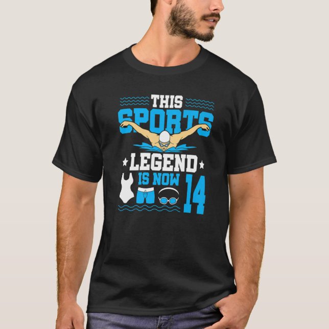 This Sports Legend Is Now 14 Swimming 14th Birthda T-Shirt (Front)