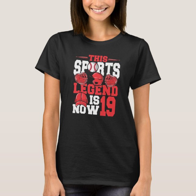 This Sports Legend Is Now 19 Baseball Game 19th Bi T-Shirt (Front)