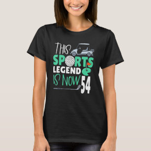 This Sports Legend Is Now 54 Golf Game 54th Birthd T-Shirt