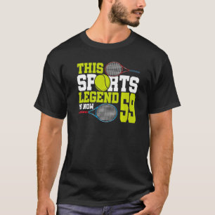 This Sports Legend Is Now 59 Tennis 59th Birthday  T-Shirt