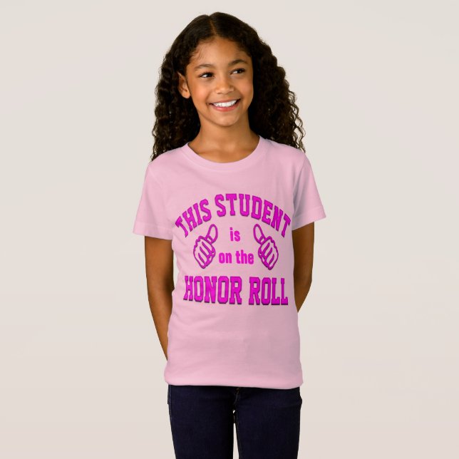This Student is on the Honour Roll T-Shirt (Front Full)