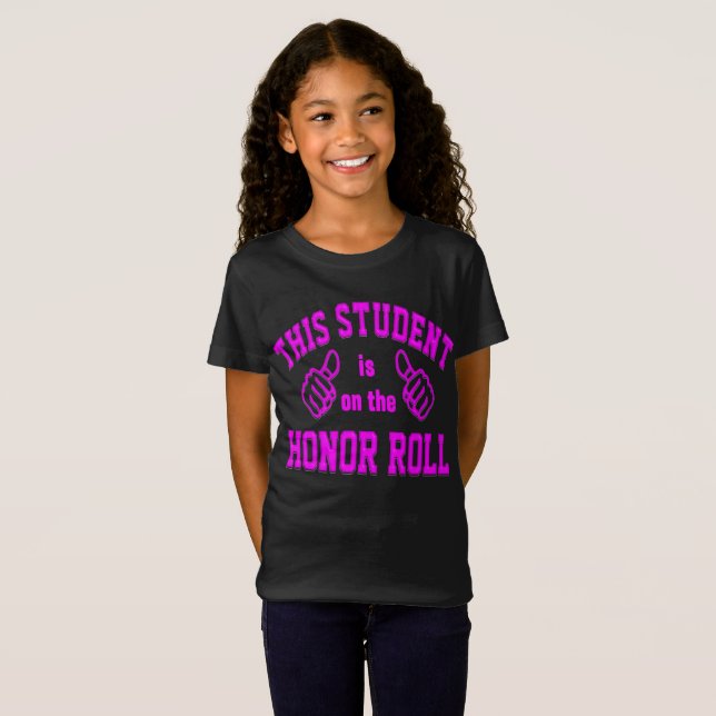 This Student is on the Honour Roll T-Shirt (Front Full)