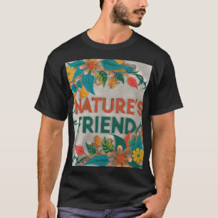 This stylish t-shirt features the phrase "Nature's