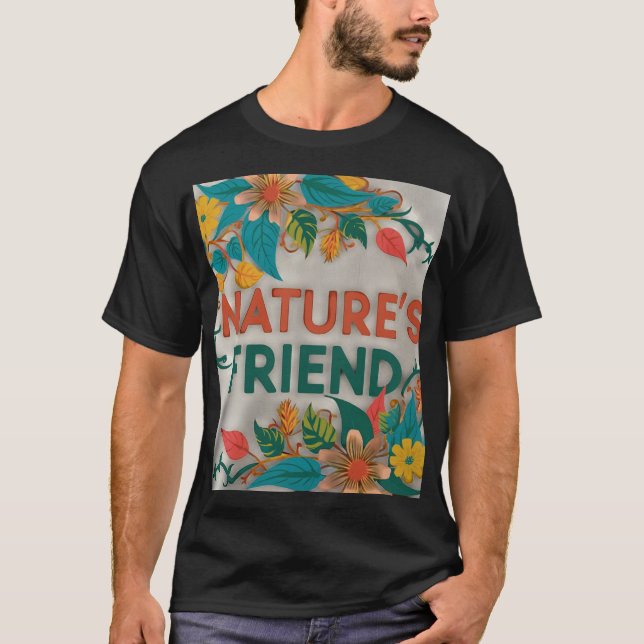 This stylish t-shirt features the phrase "Nature's (Front)