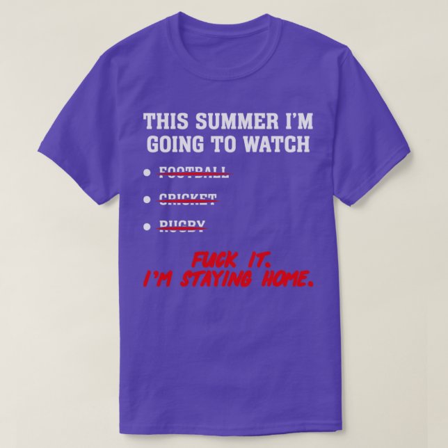 This Summer Im Going To Watch Sport  T-Shirt (Design Front)