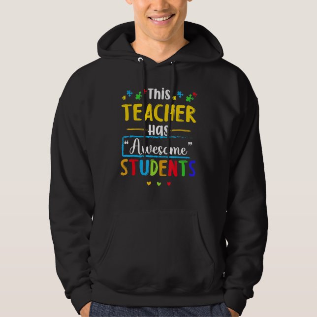 This Teacher Has Awesome Students Autism Awareness Hoodie (Front)