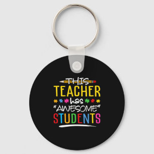 This Teacher Has Awesome Students Key Ring