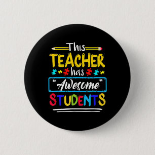 This Teacher Has Awesome Students Puzzle Autism Aw 6 Cm Round Badge