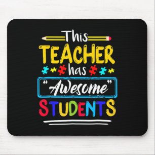 This Teacher Has Awesome Students Puzzle Autism Aw Mouse Mat